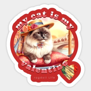 My Cat Is My Valentino Ragdoll Life 50R Sticker